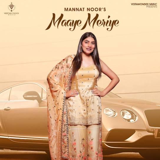 Maaye Meriye Mannat Noor Mp3 Song Download Djjohal